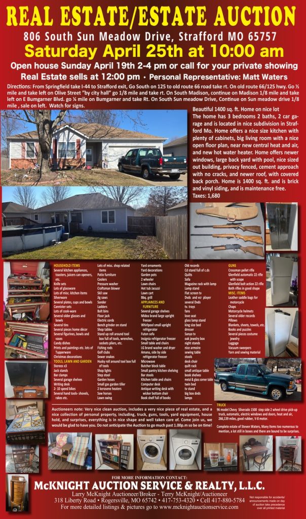 Very nice clean auction, auction includes a very nice piece of real estate, and a nice collection of personal property, including, truck, guns, tools, yard equipment, house hold, and surprises, everything is in nice shape and well taken care of. Come join us, wed be glad to have you. Do not anticipate the Auction to go much past 1.00p.m so be on time!